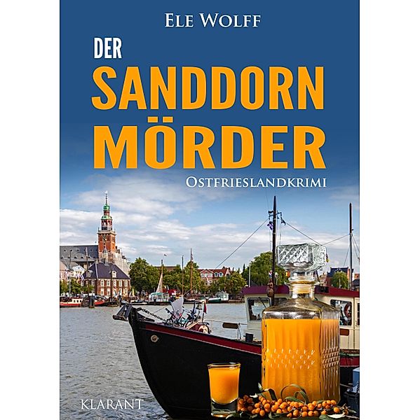 Der Sanddornmörder. Ostfrieslandkrimi / Henriette Honig ermittelt Bd.12, Ele Wolff