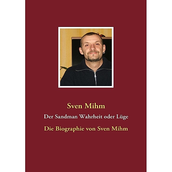 Der Sandman Wahrheit oder Lüge, Sven Mihm