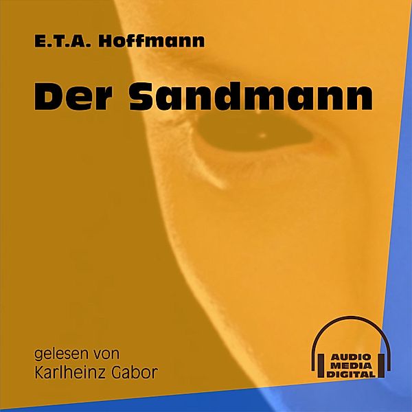 Der Sandmann, Ernst Theodor Amadeus Hoffmann