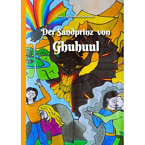 Der Sandprinz von Ghuhuul, Eileen Sattelmair, Susanne Sattelmair