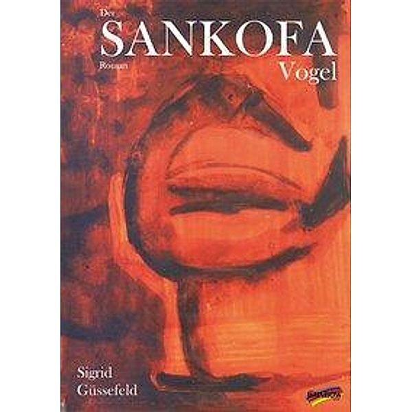 Der Sankofa-Vogel, Sigrid Güssefeld
