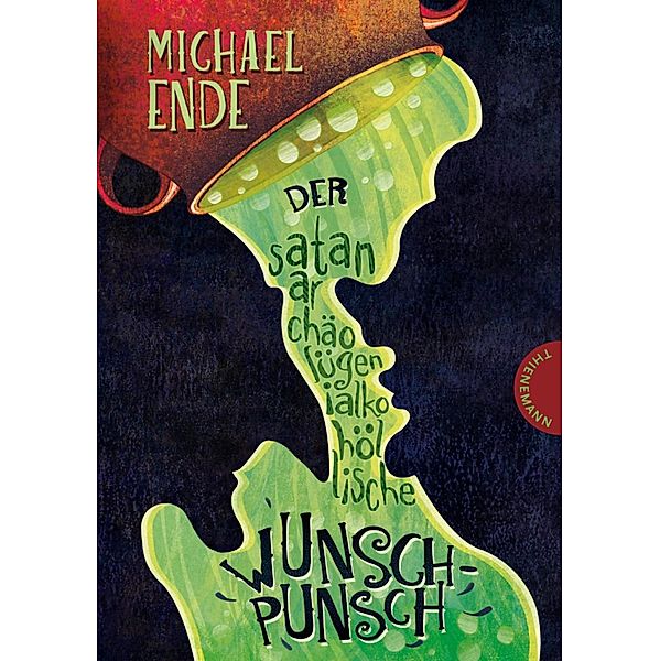 Der satanarchäolügenialkohöllische Wunschpunsch, Michael Ende