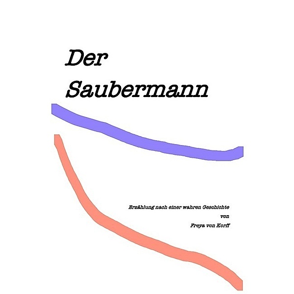 Der Saubermann, Freya von Korff
