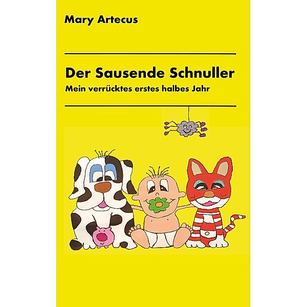 Der Sausende Schnuller, Mary Artecus
