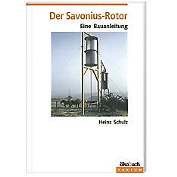 Der Savonius-Rotor, Heinz Schulz