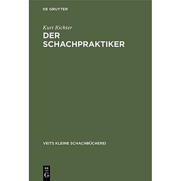 Der Schachpraktiker, Kurt Richter