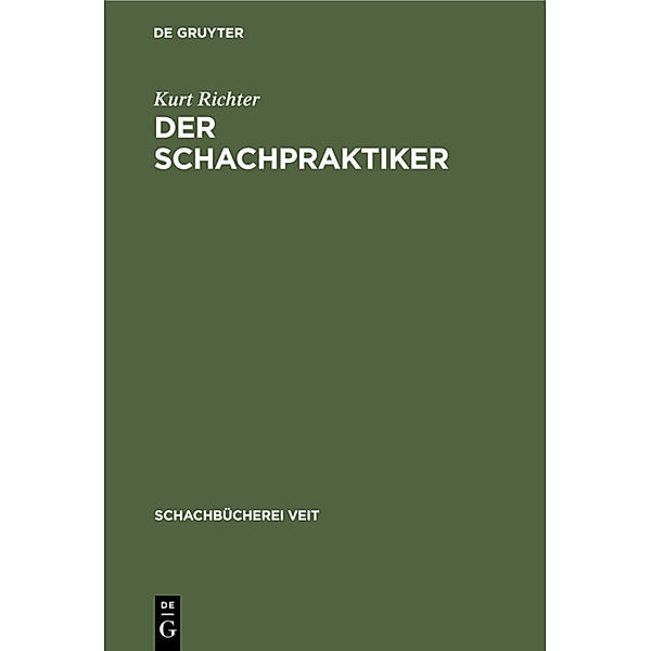 Der Schachpraktiker, Kurt Richter