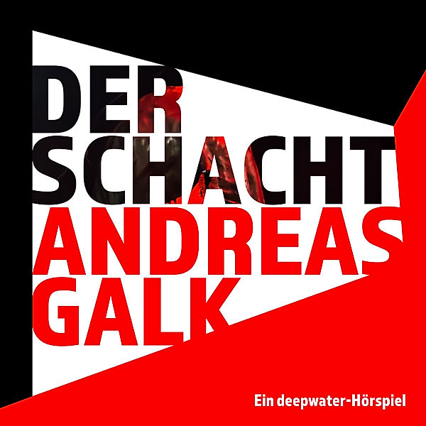 Der Schacht, Andreas Galk