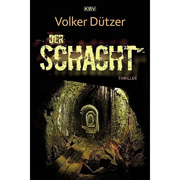 Der Schacht, Volker C. Dützer