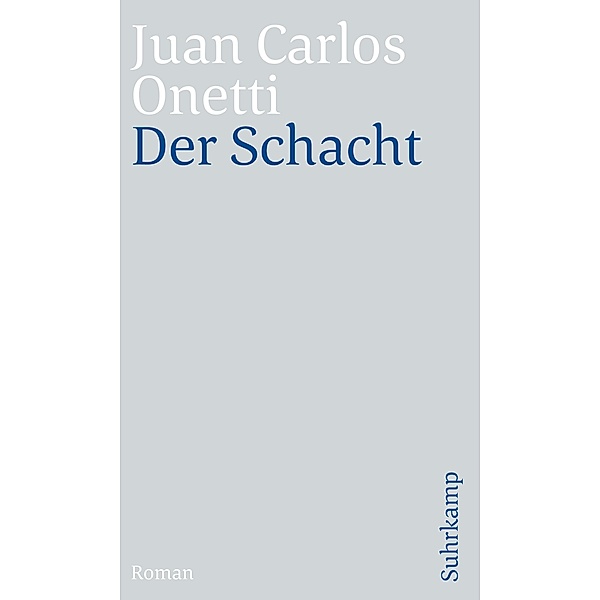 Der Schacht / suhrkamp taschenbücher Allgemeine Reihe Bd.5038, Juan Carlos Onetti