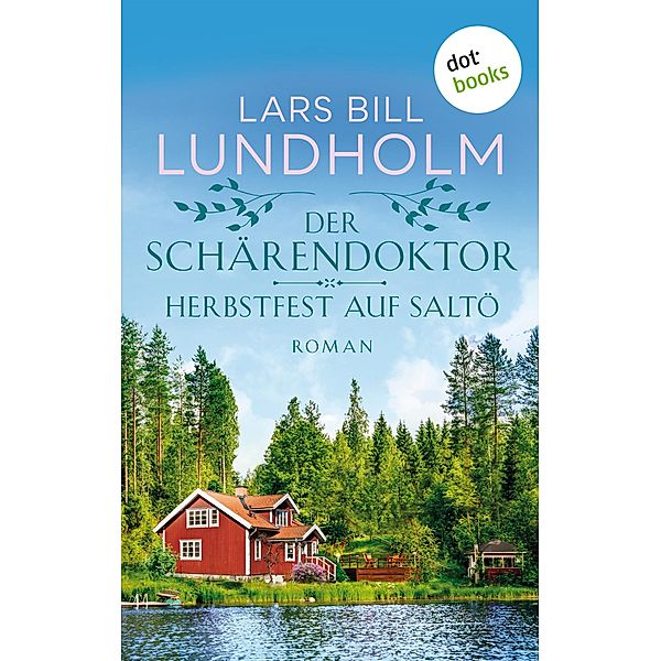 Der Schärendoktor - Herbstfest auf Saltö / Der Schärendoktor Bd.2, Lars Bill Lundholm