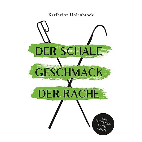 Der schale Geschmack der Rache / Die Rumphorst-Mey-Reihe Bd.3, Karlheinz Uhlenbrock