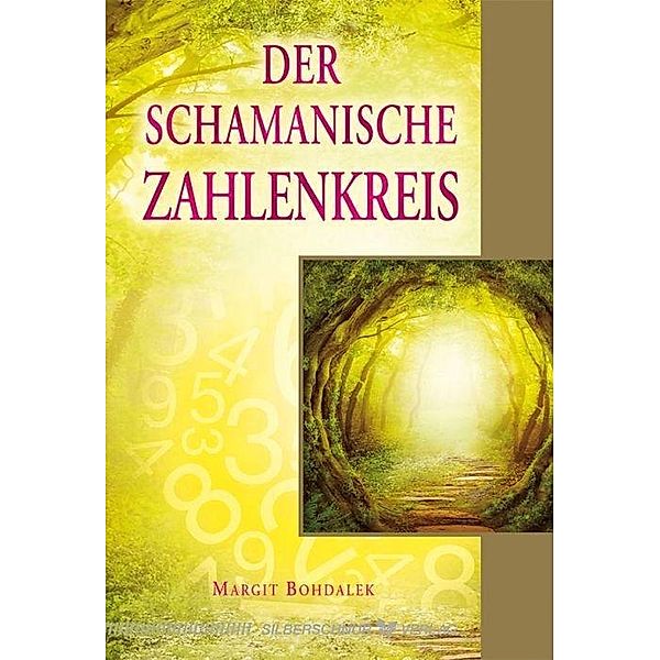 Der schamanische Zahlenkreis, Margit Bohdalek