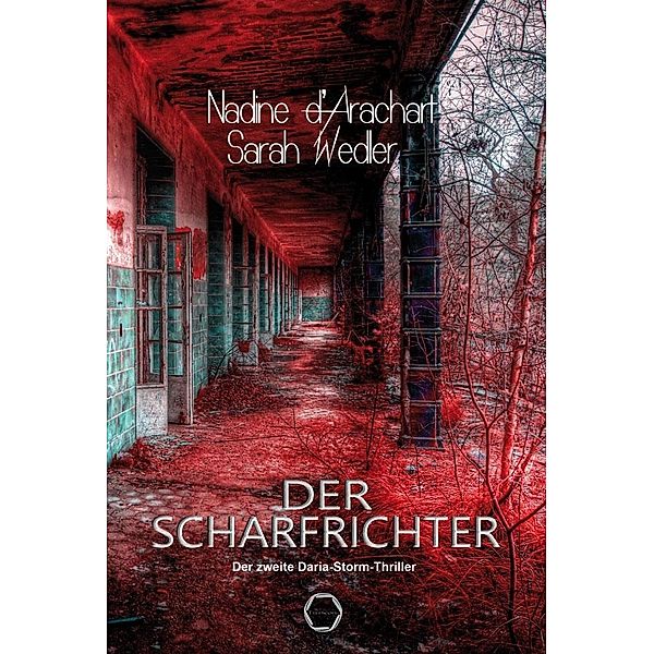 Der Scharfrichter / Daria Storm Bd.2, Nadine d' Arachart, Sarah Wedler