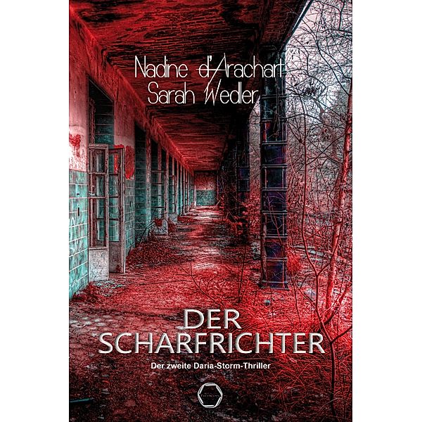 Der Scharfrichter / Daria Storm Bd.2, Nadine d' Arachart, Sarah Wedler