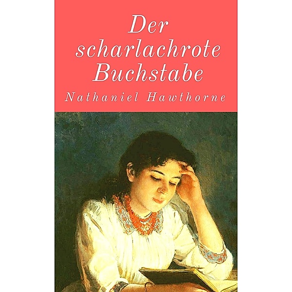 Der scharlachrote Buchstabe, Nathaniel Hawthorne