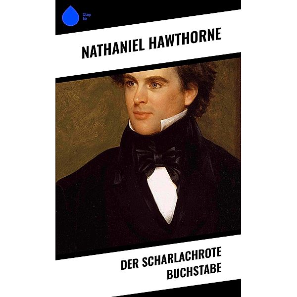 Der scharlachrote Buchstabe, Nathaniel Hawthorne