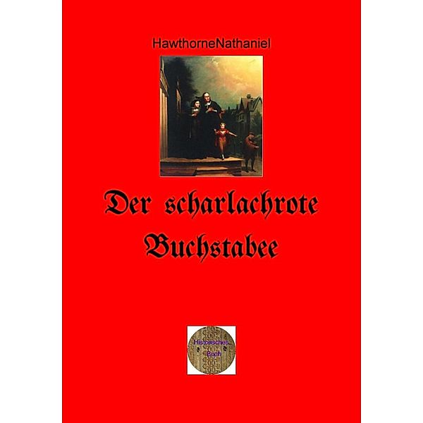 Der scharlachrote Buchstabe, Nathaniel Hawthorne