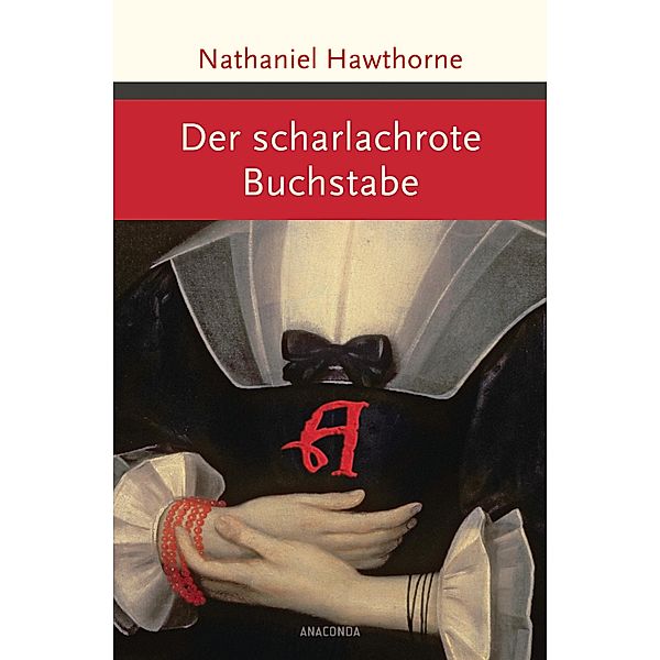 Der scharlachrote Buchstabe / Große Klassiker zum kleinen Preis, Nathaniel Hawthorne
