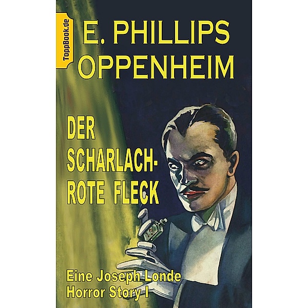 Der scharlachrote Fleck, E. Phillips Oppenheim
