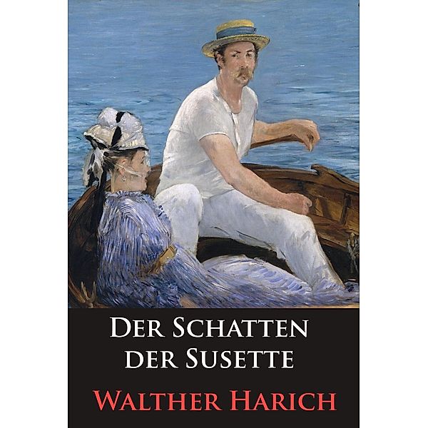 Der Schatten der Susette, Walther Harich