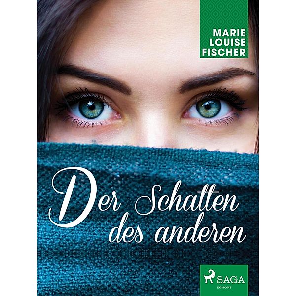 Der Schatten des anderen, MARIE LOUISE FISCHER