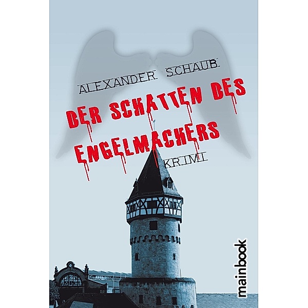 Der Schatten des Engelmachers, Alexander Schaub