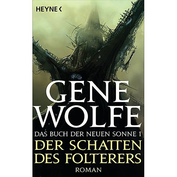 Der Schatten des Folterers / Das Buch der Neuen Sonne-Reihe Bd.1, Gene Wolfe