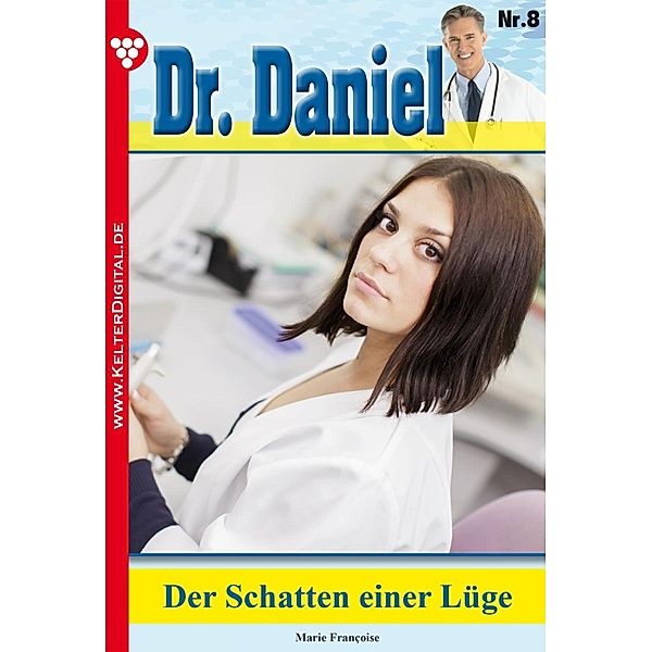 Der Schatten einer Lüge / Dr. Daniel Bd.8, Marie Francoise