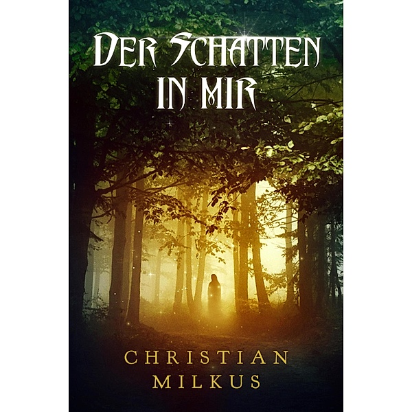 Der Schatten in mir, Christian Milkus