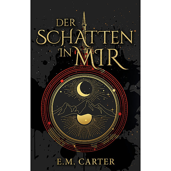 Der Schatten in mir - Band 1, E.M. Carter