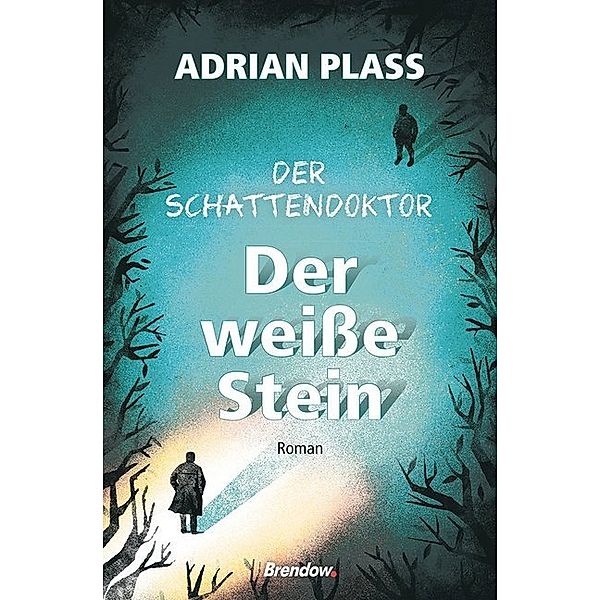 Der Schattendoktor - Der weisse Stein, Adrian Plass