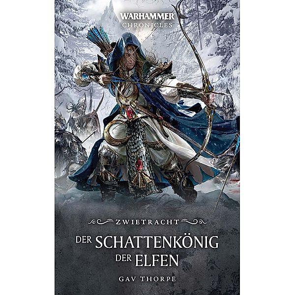 Der Schattenkönig der Elfen / Warhammer - Die Chronik der alten Welt Bd.2, Gav Thorpe