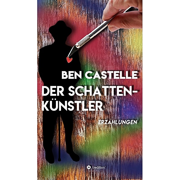 Der Schattenkünstler, Ben Castelle