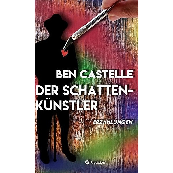 Der Schattenkünstler, Ben Castelle