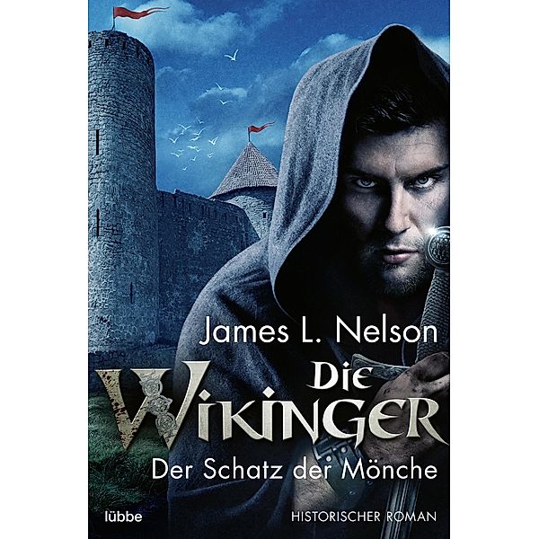 Der Schatz der Mönche / Die Wikinger Bd.7, James L. Nelson