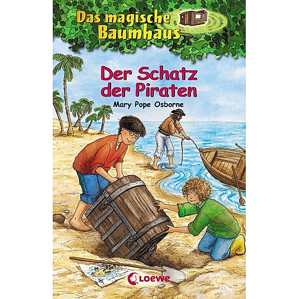 Der Schatz der Piraten / Das magische Baumhaus Bd.4, Mary Pope Osborne