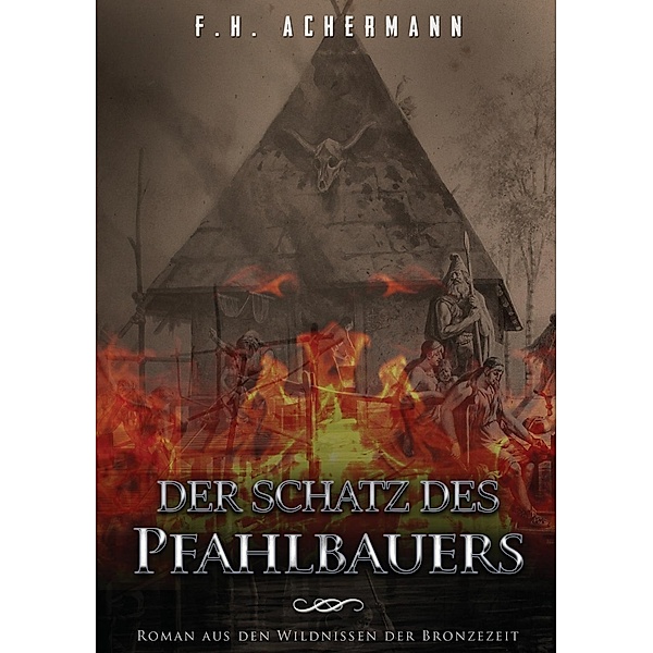 Der Schatz des Pfahlbauers, F. H. Achermann