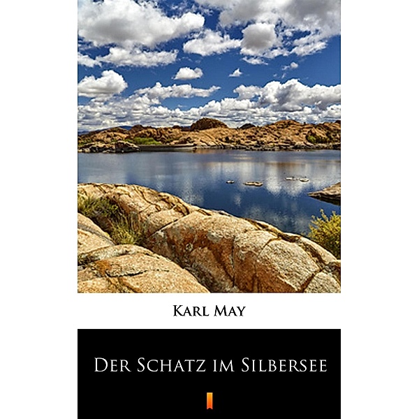 Der Schatz im Silbersee, Karl May