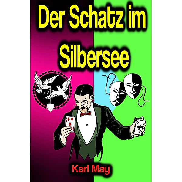 Der Schatz im Silbersee, Karl May