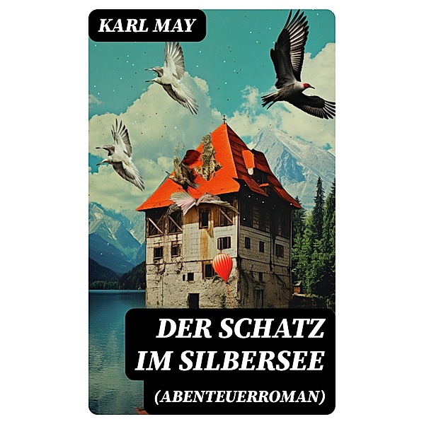 Der Schatz im Silbersee (Abenteuerroman), Karl May
