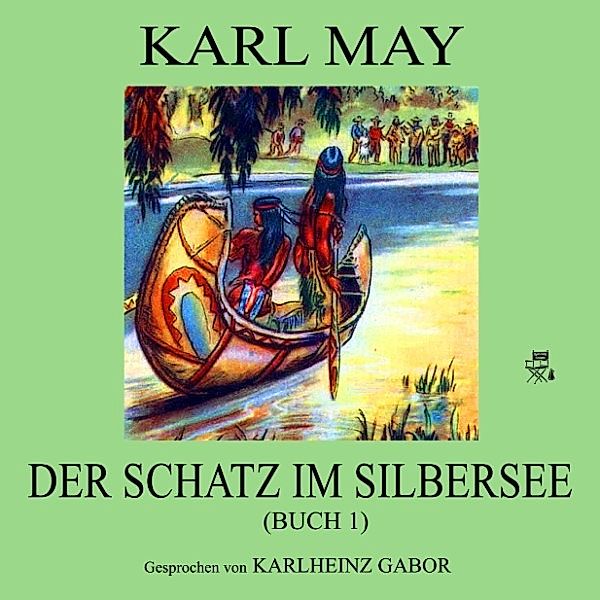 Der Schatz im Silbersee (Buch 1), Karl May