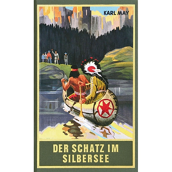 Der Schatz im Silbersee / Karl Mays Gesammelte Werke Bd.36, Karl May