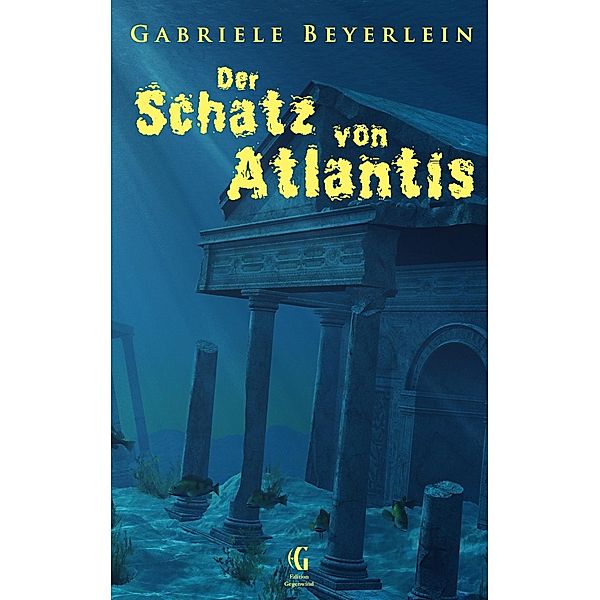 Der Schatz von Atlantis, Gabriele Beyerlein