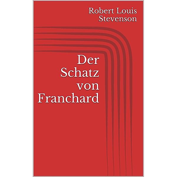 Der Schatz von Franchard, Robert Louis Stevenson