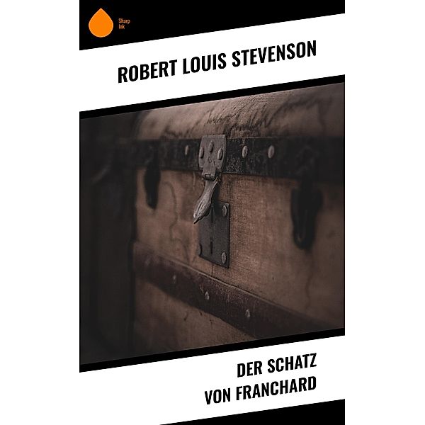 Der Schatz von Franchard, Robert Louis Stevenson