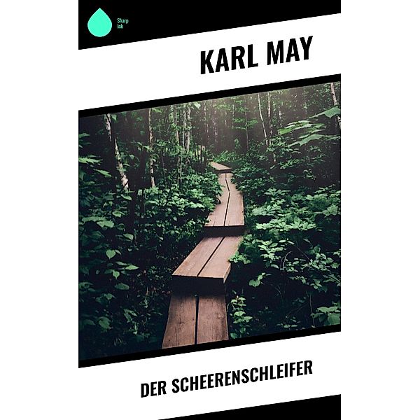 Der Scheerenschleifer, Karl May