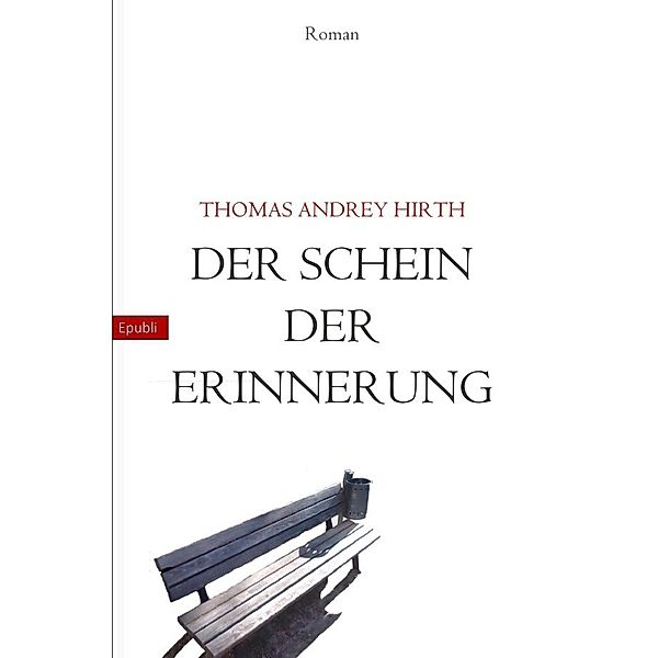 Der Schein der Erinnerung, Thomas Andrey Hirth