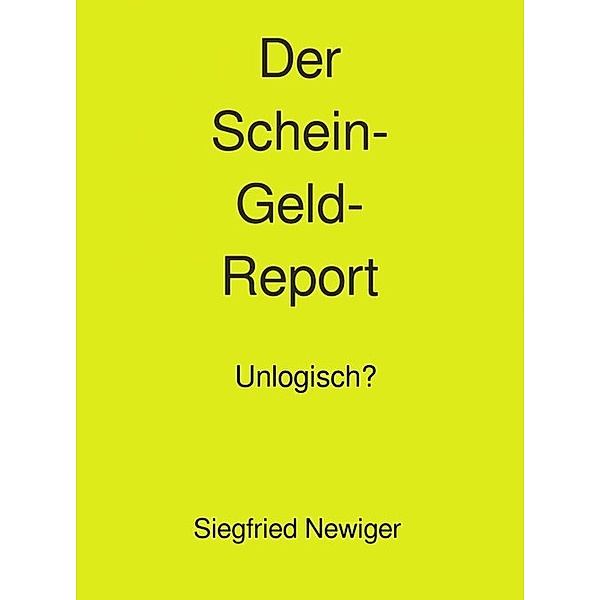 Der ScheinGeld-Report, Siegfried Newiger