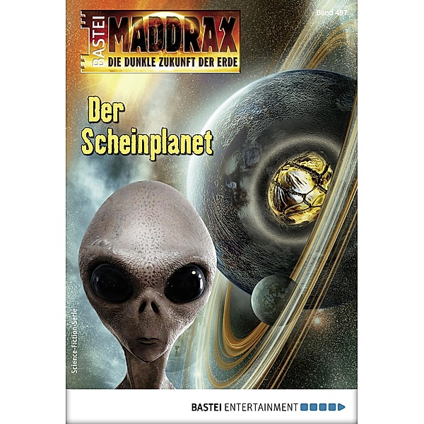 Der Scheinplanet / Maddrax Bd.497, Ben Calvin Hary